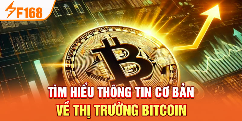 Thị trường Bitcoin - Cơ Hội Đầu Tư Trong Thời Đại Số 2024 Tìm hiểu thông tin cơ bản về thị trường Bitcoin